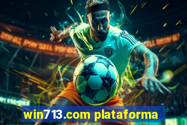 win713.com plataforma